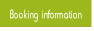 Booking information.